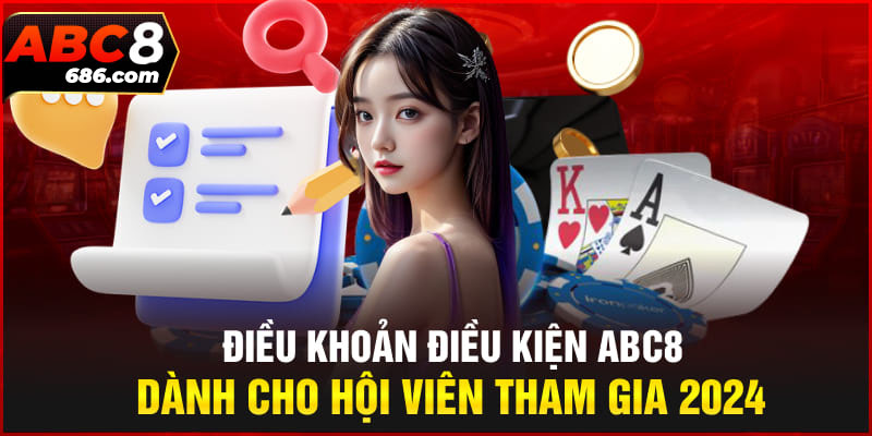 Điều khoản dịch vụ khi tham gia cá cược tại nhà cái ABC8 của người chơi